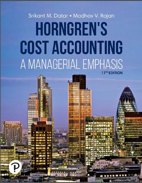 Horngren's Cost Accounting: A Managerial Emphasis (17th Edition) - Orginal Pdf